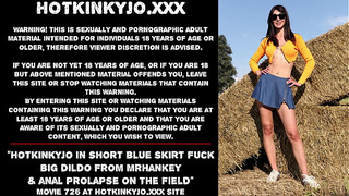 Hotkinkyjo in short blue skirt fuck monstrous dildo from mrhankey & anal prolapse on the field
