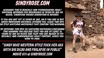 Sindy Rose western style fuck her butt with humongous dildo and prolapse in public