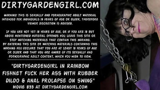 Dirtygardengirl in rainbow fishnet fuck her booty with rubber dildo & anal prolapse on swing